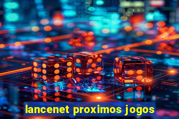 lancenet proximos jogos